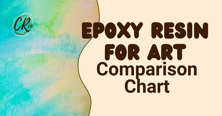 Epoxy Resin Chart: Easily Compare Different Resins For Art