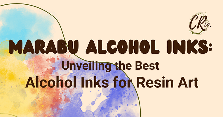 Marabu Alcohol Inks Unveiling the Best Alcohol Inks for Resin Artistry