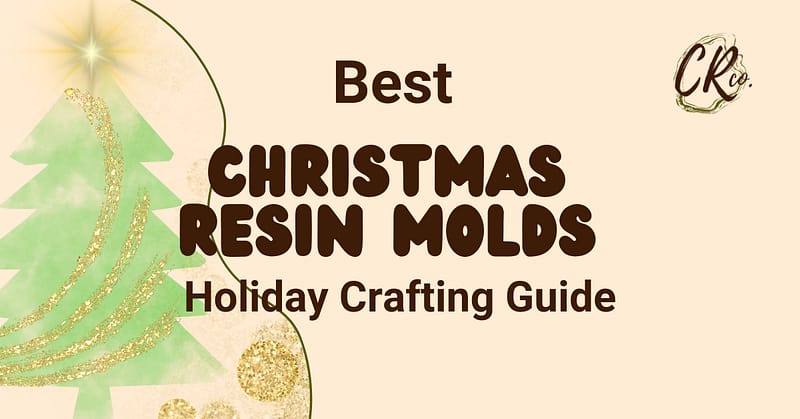 Christmas Resin Molds for 2023: Holiday Crafting Guide