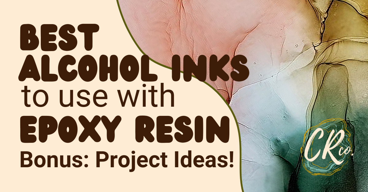 Best Alcohol Inks To Use With Epoxy Resin (Bonus: Project Ideas) - Resin  Art And Recommendations